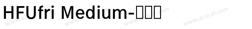 HFUfri Medium字体转换